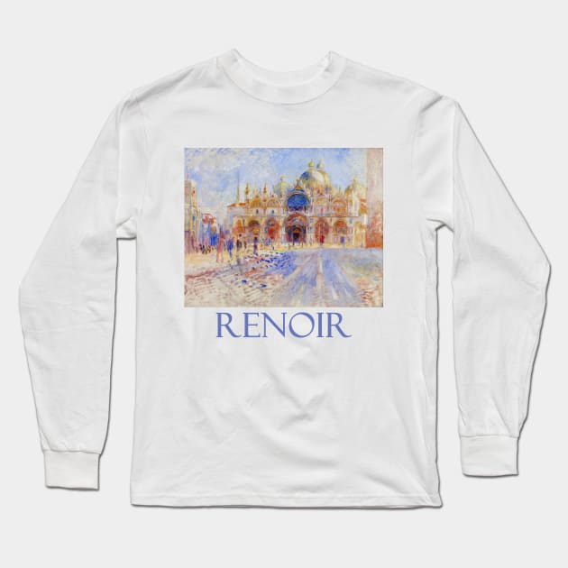 The Plaza San Marco, Venice by Pierre-Auguste Renoir Long Sleeve T-Shirt by Naves